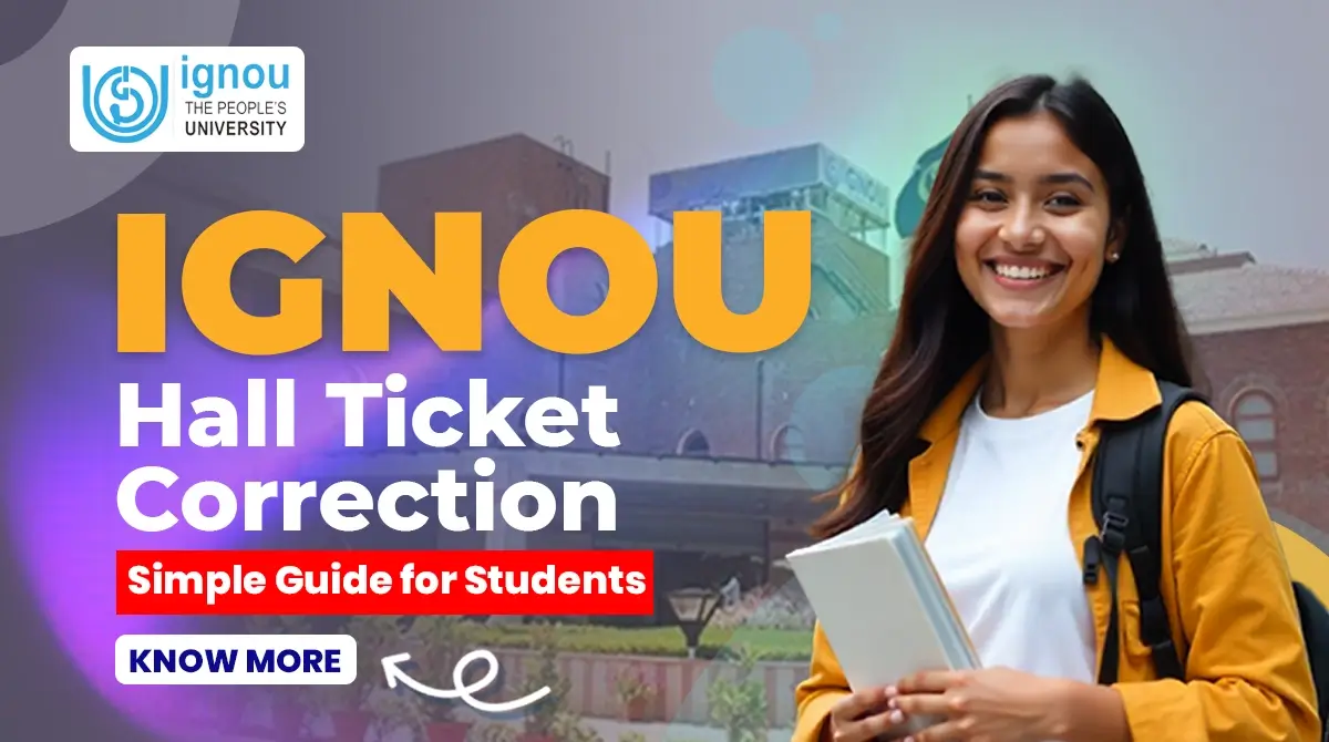 You are currently viewing IGNOU Hall Ticket December 2025 Correction – Guide for Students