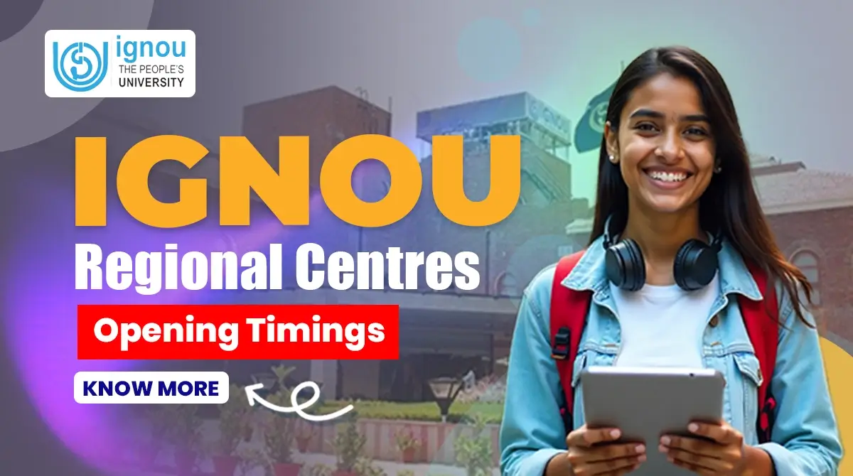 You are currently viewing IGNOU Regional Centres Opening Timings for 2026