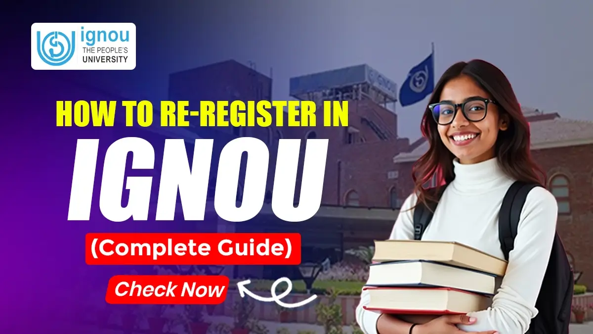 You are currently viewing How to Re-Register in IGNOU? (Complete Guide)